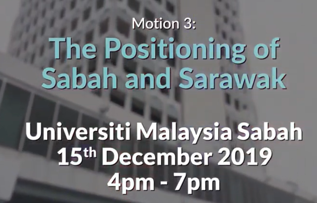 Parliamentary Debathon 2019 – Motion 3: The Positioning of Sabah and Sarawak